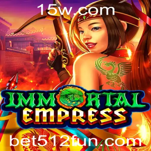 Descubra o Fascinante Mundo de ImmortalEmpress com bet512